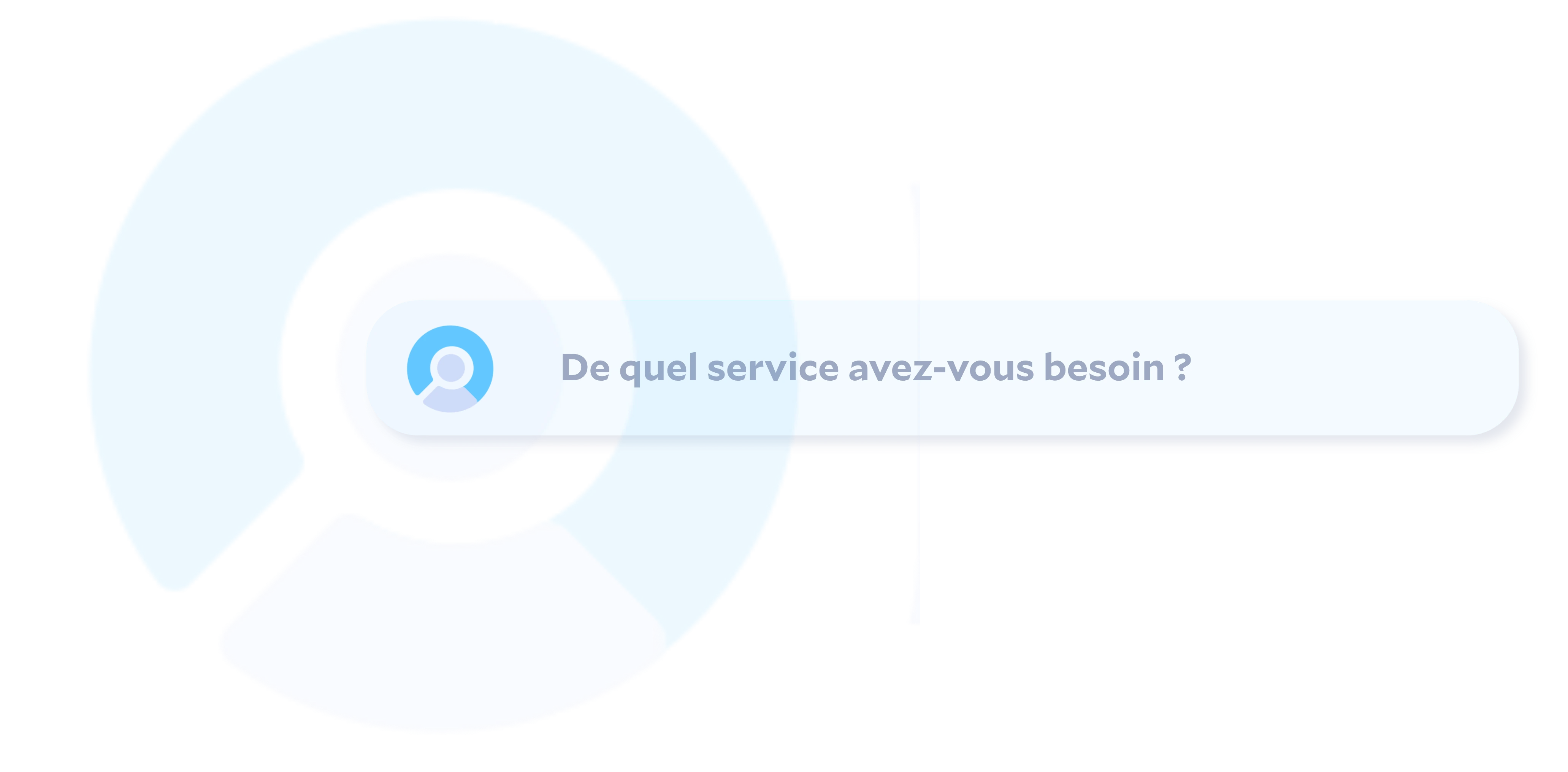 De quel service avez-vous besoin ?